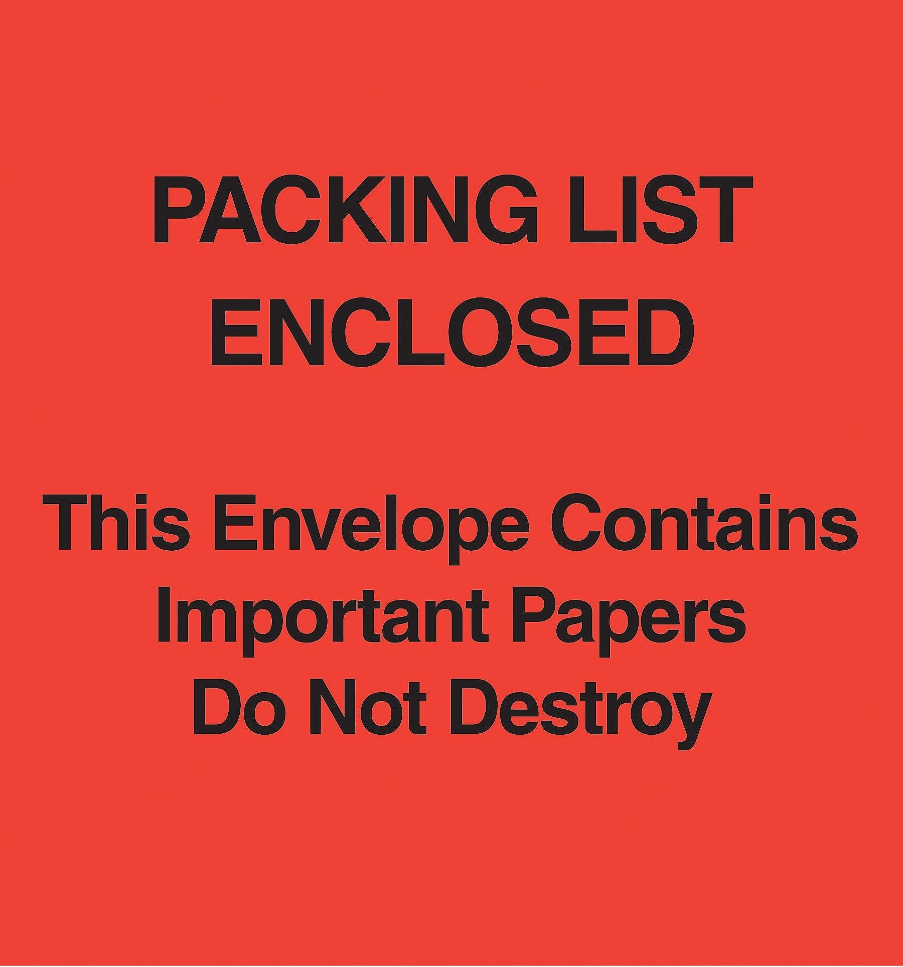 Packing List Envelopes, 5" x 6", Red Paper Face "Packing List Enclosed-Do Not Destroy", 1000/Case